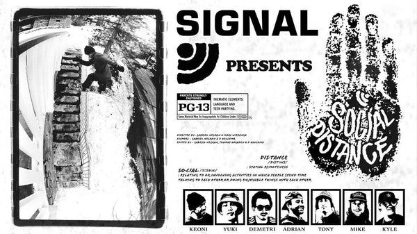 Signal snowboards presents: Social Distance